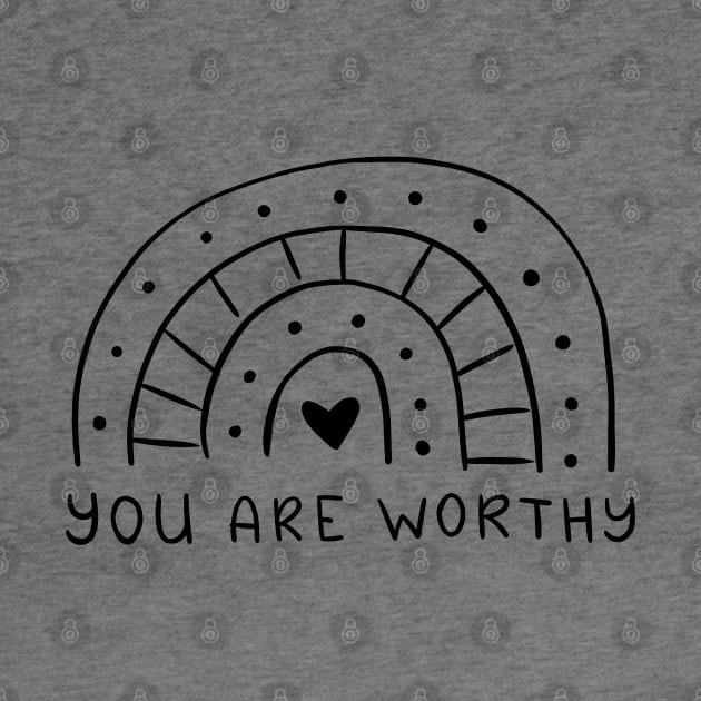 You Are Worthy | Line Art Design by ilustraLiza